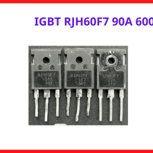 IGBT RJH60F7 Chính Hãng, Transistor Công Suất Tích Hợp Diode Hồi Tiếp Nhanh Dành Cho Máy Hàn Inverter, linh kiện máy hàn.