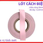 Lót Cách Điện 1 Mét, Vật Liệu Cách Điện Dùng Cho Máy Hàn, Quấn Biến Áp, Sửa Chữa Điện Tử, Gia Công Linh Kiện, Chống Tiếp Xúc Dẫn Điện, Phụ Kiện Bảo Trì Thiết Bị Điện, Dễ Gia Công Theo Kích Thước