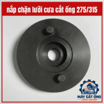 Nắp giữ lưỡi cưa máy cắt ống 275 315, vít ren ngược phụ tùng máy cưa tròn dùng cố định cụm lưỡi cưa, hỗ trợ thay thế chi tiết giữ lưỡi khi bảo dưỡng máy cắt ống và sửa chữa thiết bị cơ khí công nghiệp