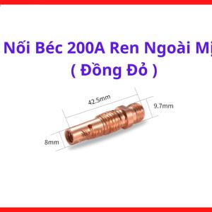 Nối Béc 200A Ren Ngoài Mịn Đồng Đỏ, Phụ Kiện Súng Hàn MIG 200A Cho Máy Hàn Inverter Mini, Hỗ Trợ Truyền Điện Và Khí Ổn Định, Phù Hợp Hàn Cửa Sắt, Khung Thép Và Gia Công Kim Loại Mỏng, Kho Linh Kiện Máy Hàn.