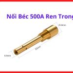 Nối Béc 500A Ren Trong, Đầu Nối Béc Hàn MIG 500A Cho Súng Hàn CO2 Kiểu Pana, Phụ Kiện Máy Hàn MIG Dẫn Điện Ổn Định, Chịu Nhiệt Tốt, Hỗ Trợ Hàn Công Nghiệp Nặng Và Gia Công Kim Loại Liên Tục