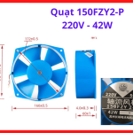 Quạt 150FZY2-P 220V 42W chính hãng cao cấp, quạt tản nhiệt tủ điện 220V chịu lực tốt, phụ kiện làm mát máy hàn công nghiệp chuyên dụng, đảm bảo lưu lượng gió mạnh mẽ và an toàn tuyệt đối khi vận hành hệ thống