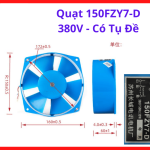 Quạt 380V mã 150FZY7 chất lượng vượt trội, quạt 150FZY7-D 380V có tụ đề chuyên dụng, quạt hướng trục công nghiệp 3 pha chắc chắn, mang lại độ an toàn cao và hiệu quả vận hành ổn định suốt ngày dài