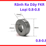 Bánh Ra Dây FKR 0.8 0.8, Phụ Kiện Máy Hàn MIG Hỗ Trợ Cấp Dây Hàn Mượt Hơn Khi Hàn Sắt Thép Mỏng Inox Và Gia Công Cơ Khí