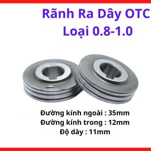 Rãnh Ra Dây OTC Loại 0.8-1.0, Rulo Đẩy Dây Hàn MIG OTC, Phụ Kiện Máy Hàn Công Nghiệp Giúp Tăng Độ Ổn Định Khi Hàn Thép Mỏng Và Inox, Hạn Chế Trượt Dây Trong Quá Trình Hàn Liên Tục Cường Độ Cao, kho linh kiện máy hàn.