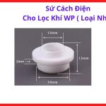 Sứ Cách Điện Cho Lọc Khí WP Loại Nhỏ, phụ kiện súng hàn TIG WP dùng cách điện và chịu nhiệt cho gas lens TIG inox