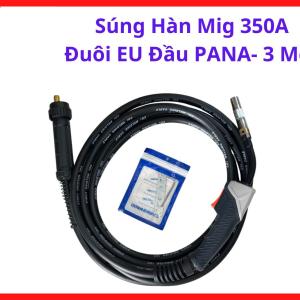 Súng Hàn MIG 350A Đuôi EU Đầu Pana 3 Mét, Tay Hàn MIG Chuyên Dụng Cho Máy Hàn CO2 Inverter, Thiết Kế Tay Cầm Chống Nóng Và Dây Gọn Hơn Khi Gia Công Kim Loại, kho linh kiện máy hàn.