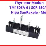 Thyristor Module TM150SA6 SCR 150A Sanraxele Mới, Module SCR Công Suất 150A Chuyên Dùng Máy Hàn Điện, Bộ Chỉnh Lưu Công Nghiệp Và Điều Khiển Nguồn AC