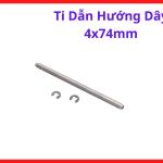 Ti Dẫn Hướng Dây 4x74mm, Linh Kiện Máy Hàn MIG CO2, Ty Dẫn Hướng Dây Hàn Cho Bộ Cấp Dây Máy Hàn, Hỗ Trợ Dẫn Dây Ổn Định, Giảm Kẹt Dây Và Tăng Độ Chính Xác Khi Hàn Cơ Khí Công Nghiệp