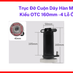 Trục Đỡ Cuộn Dây Hàn MIG Kiểu OTC 160mm 4 Lỗ Ốc, Phụ Kiện Máy Hàn MIG CO2 Dùng Cho Cuộn Dây Máy Hàn Inverter