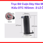 Trục Cuộn Dây Hàn MIG OTC 3 Lỗ Ốc 165mm, Linh Kiện Máy Hàn CO2 Hỗ Trợ Lắp Đặt Cuộn Dây Hàn Chắc Chắn Và Ổn Định, Kho linh kiện máy hàn.