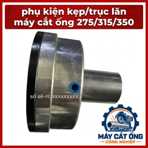 Phụ kiện kẹp, trục lăn máy cắt ống 275, 315, 350, con lăn đỡ phôi, bộ kẹp phôi, bạc đồng, trục vít, linh kiện thay thế máy cắt ống bán tự động, phụ kiện máy cắt inox, thép, nhôm, phụ tùng cơ khí xưởng sản xuất