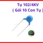 Tụ Cao Thế 102 4KV Ceramic Capacitor, linh kiện điện tử phổ biến trong máy hàn inverter và mạch nguồn công suất lớn, linh kiện máy hàn.