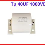 Tụ 40UF 1000VDC, Tụ Máy Hàn TIG Plasma, Tụ Điện Công Suất Chuyên Dùng Cho Mạch Inverter Và Bộ Chỉnh Lưu, linh kiện máy hàn.