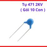 Tụ ceramic 471 2KV 470pF 2000V dùng cho mạch chống nhiễu EMI, mạch RF và mạch bảo vệ transistor công suất, linh kiện  máy hàn.