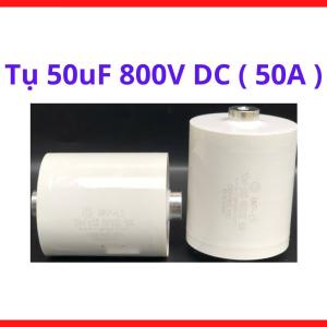 Tụ Điện 50uF 800VDC Chịu Dòng 50A, Tụ Máy Hàn Công Suất Lớn, Tụ Nguồn Chuyên Dụng Cho Thiết Bị Công Nghiệp Và Plasma, linh kiện máy hàn