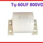 Tụ 60uF 800VDC DC Link Capacitor, linh kiện điện tử dành cho kỹ thuật viên sửa chữa máy hàn inverter và nguồn switching, linh kiện máy hàn.